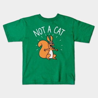 Not A Cat Kids T-Shirt